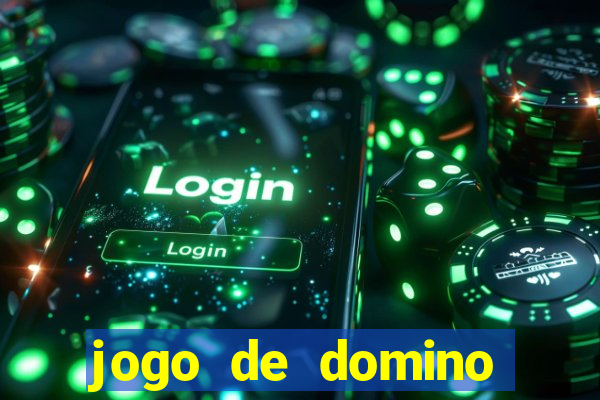 jogo de domino valendo dinheiro real